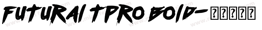futural tpro bold字体转换